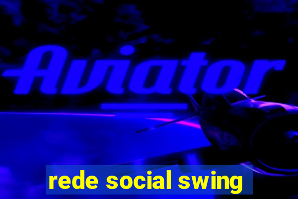 rede social swing
